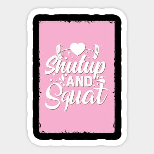 Shutup and squat - Crazy gains - Nothing beats the feeling of power that weightlifting, powerlifting and strength training it gives us! A beautiful vintage design representing body positivity! Sticker